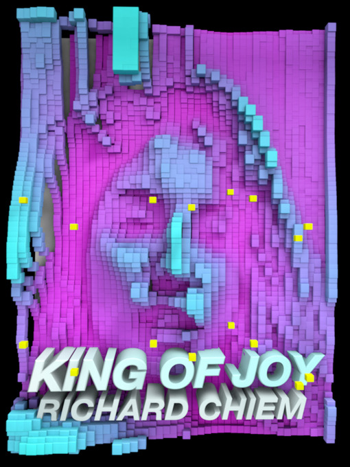 Title details for King of Joy by Richard Chiem - Available
